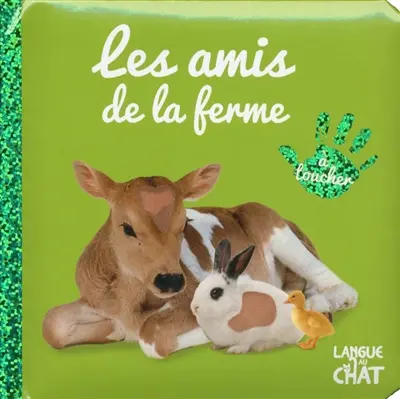 Les amis de la ferme : à toucher