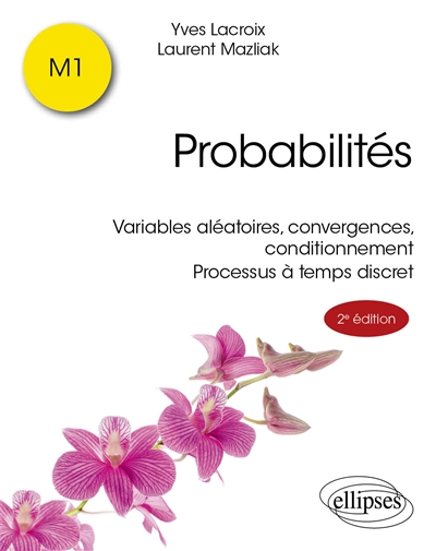 Probabilités, M1 : variables aléatoires, convergences, conditionnement, processus à temps discret