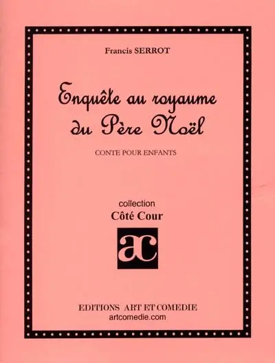 Enquête au royaume du Père Noël : conte pour enfants
