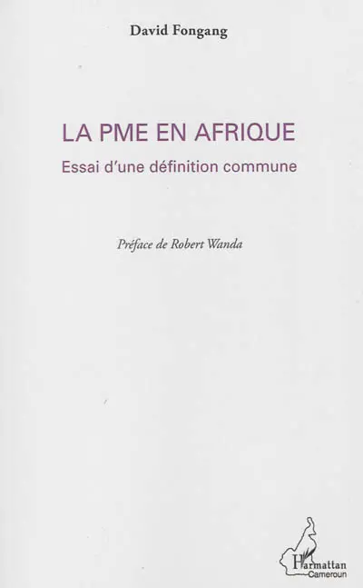 La PME en Afrique : essai d'une définition commune