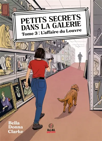 Petits secrets dans la galerie. Vol. 3. L'affaire du Louvre