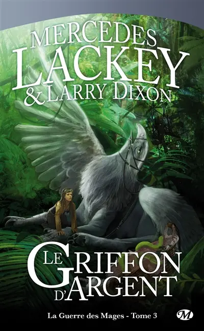 La guerre des mages. Vol. 3. Le griffon d'argent