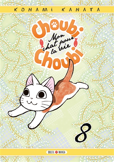 Choubi-Choubi : mon chat pour la vie. Vol. 8