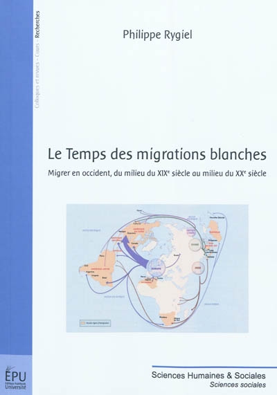 Le temps des migrations blanches : migrer en Occident, du milieu du XIXe siècle au milieu du XXe siècle
