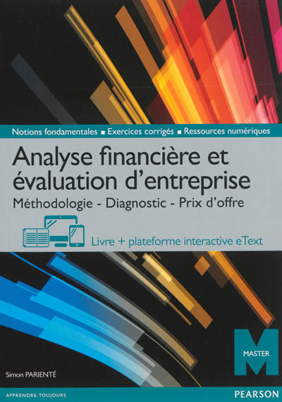 Analyse financière et évaluation d'entreprise : méthodologie, diagnostic, prix d'offre : livre + plate-forme interactive eText