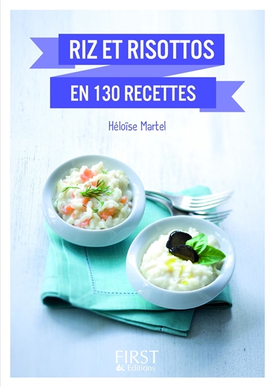 Riz et risottos en 130 recettes