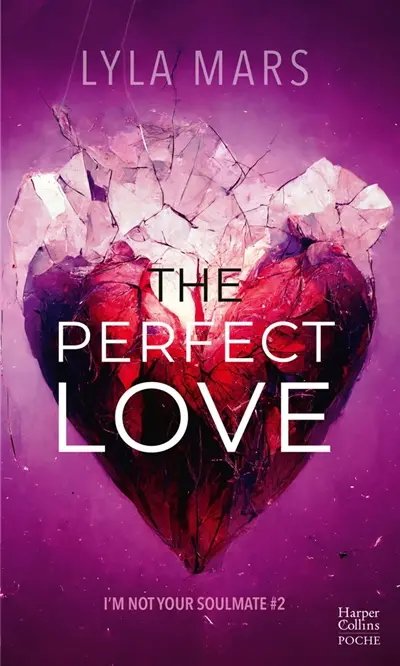 I'm not your soulmate. Vol. 2. The perfect love