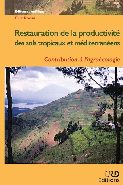 Restauration de la productivité des sols tropicaux et méditerranéens : contribution à l'agroécologie