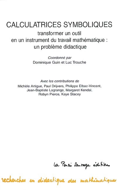 Calculatrices symboliques : transformer un outil en un instrument du travail mathématique : un problème didactique