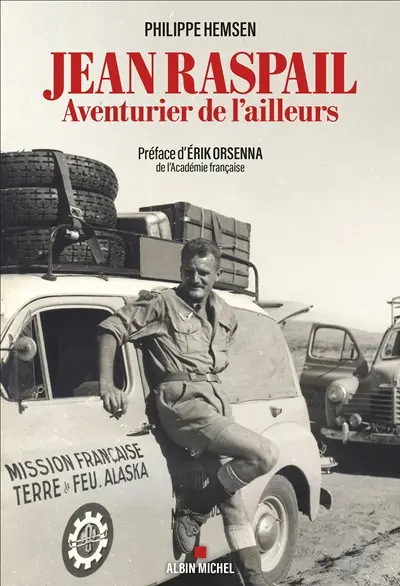 Jean Raspail : aventurier de l'ailleurs