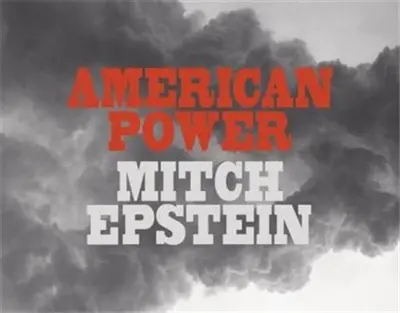 Mitch Epstein American Power