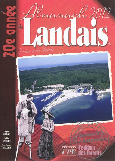L'almanach du Landais 2012 : j'aime mon terroir
