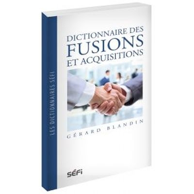 Dictionnaire des fusions et acquisitions