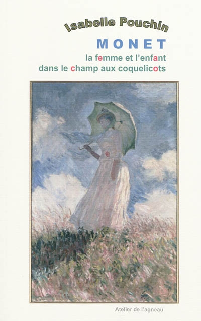 Monet, la femme et l'enfant dans le champ aux coquelicots