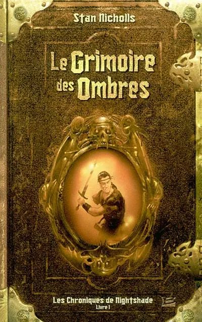 Les chroniques de Nightshade. Vol. 1. Le grimoire des ombres