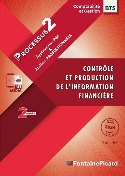 Contrôle et production de l'information financière, BTS comptabilité et gestion, 2e année : processus 2 : applications PGI & ateliers professionnels