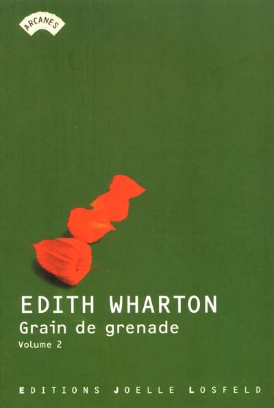 The ghost stories of Edith Warton. Vol. 2. Grain de grenade