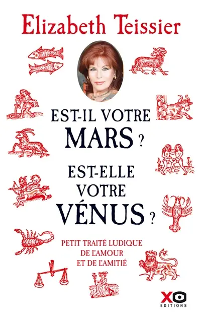Est-il votre Mars ? Est-elle votre Vénus ? : petit traité ludique de l'amour et de l'amitié
