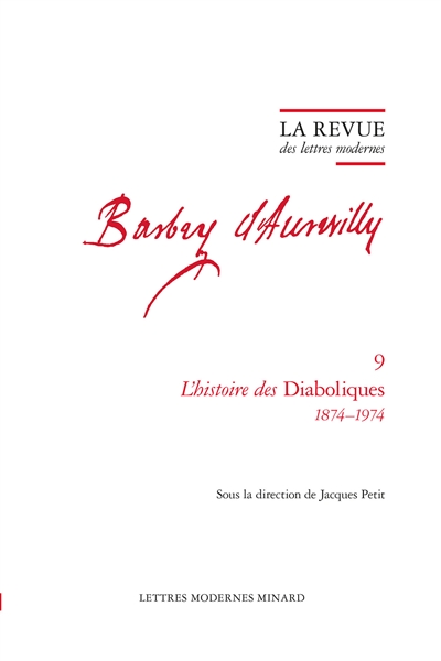 Barbey d'Aurevilly. Vol. 9. L'histoire des Diaboliques