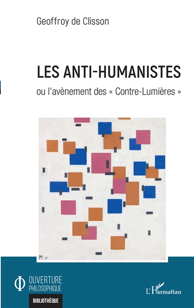 Les anti-humanistes ou L'avènement des Contre-Lumières