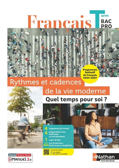 Rythmes et cadences de la vie moderne, quel temps pour soi ? : français terminale bac pro : programme limitatif de français 2024-2027