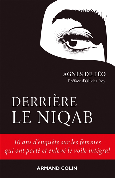 Derrière le niqab : 10 ans d'enquête sur les femmes qui ont porté et enlevé le voile intégral