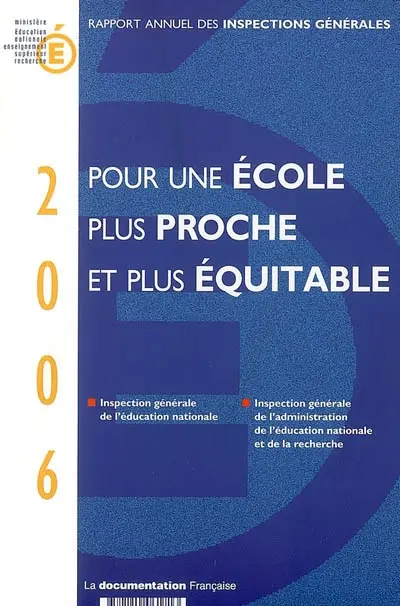 Pour une école plus proche et plus équitable : rapport annuel des inspections générales 2006