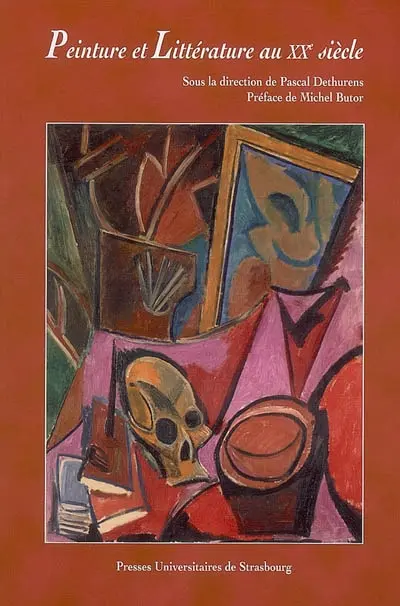 Peinture et littérature au XXe siècle : actes du colloque de Strasbourg, 3-6 novembre 2004