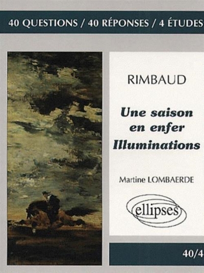 Rimbaud, Une saison en enfer, Illuminations