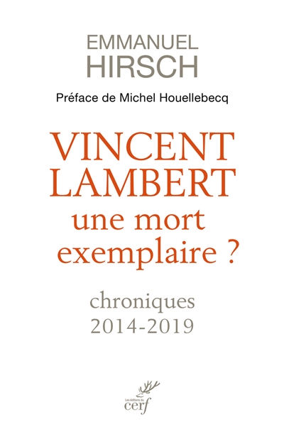 Vincent Lambert : une mort exemplaire ? : chroniques 2014-2019