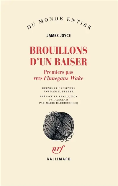 Brouillons d'un baiser : premiers pas vers Finnegans Wake
