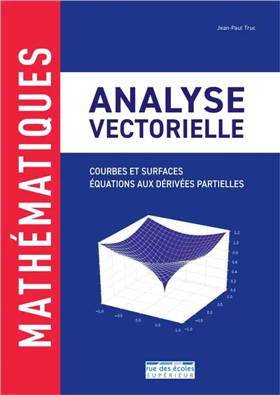 Analyse vectorielle : courbes et surfaces : équations aux dérivées partielles