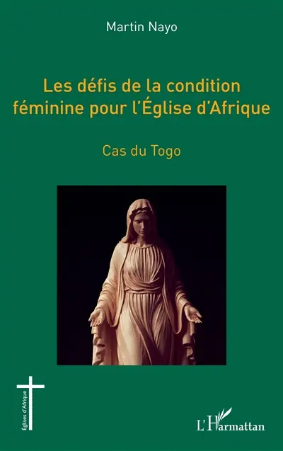 Les défis de la condition féminine pour l'Eglise d'Afrique : cas du Togo