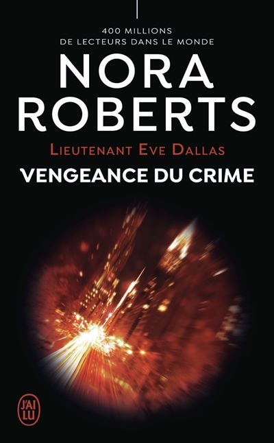 Lieutenant Eve Dallas. Vol. 57. Vengeance du crime