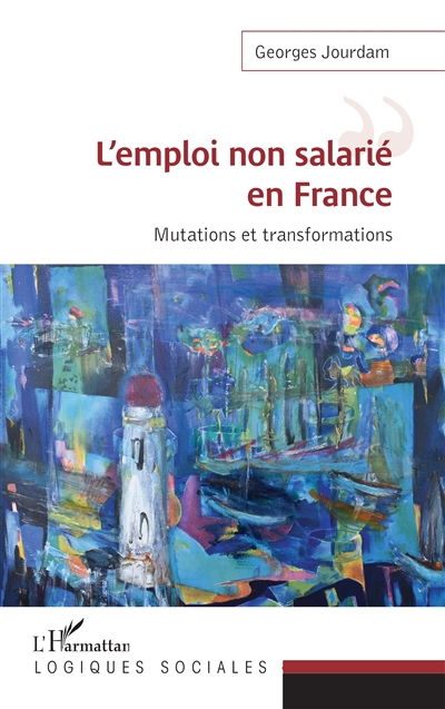 L'emploi non salarié en France : mutations et transformations