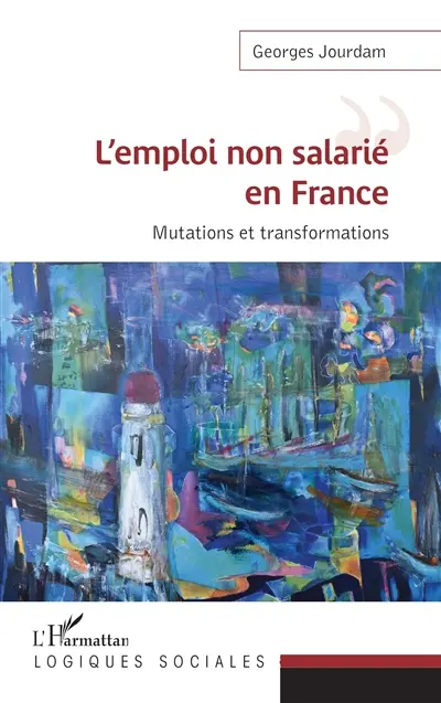 L'emploi non salarié en France : mutations et transformations