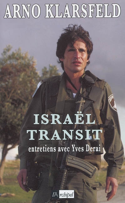 Israël transit : entretiens avec Yves Derai