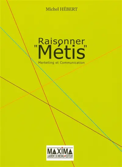 Raisonner métis : marketing et communication