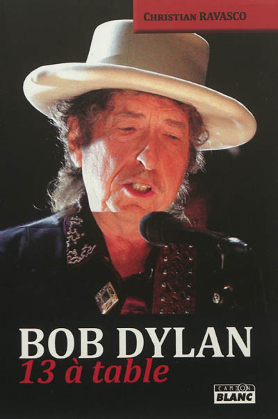 Bob Dylan : 13 à table