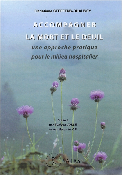 accompagner la mort et le deuil : une approche pratique pour le milieu hospitalier