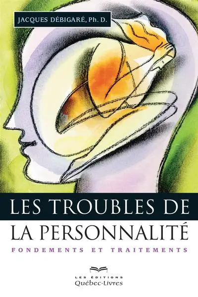Les troubles de la personnalité : fondements et traitements