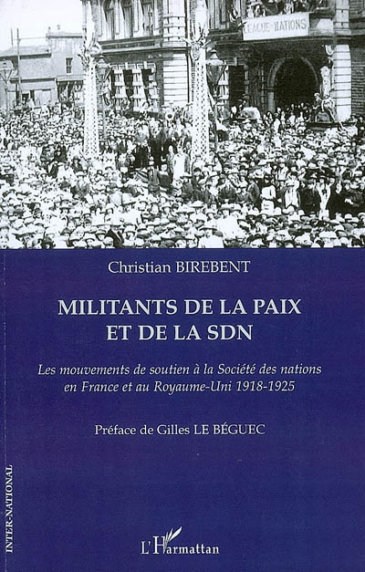 Militants de la paix et de la SDN : les mouvements de soutien à la Société des nations en France et au Royaume-Uni : 1918-1925