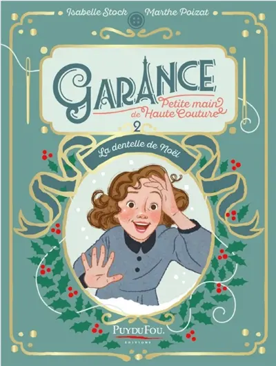 Garance : petite main de haute couture. Vol. 2. La dentelle de Noël