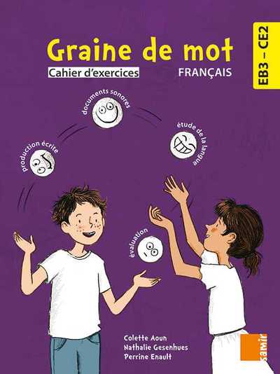 Graine de mot, français EB3-CE2 : cahier d'exercices