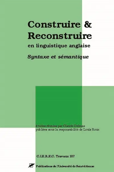 Construire et reconstruire en linguistique anglaise : syntaxe et sémantique