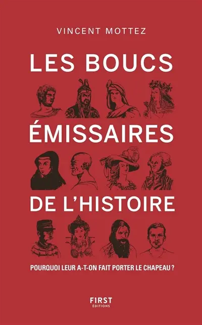 Les boucs émissaires de l'histoire : pourquoi leur a-t-on fait porter le chapeau ?