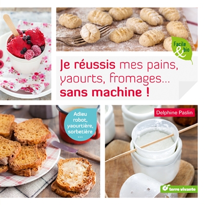 Je réussis mes pains,...