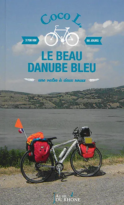 Le beau Danube bleu : une valse à deux roues : 3.708 km, 60 jours