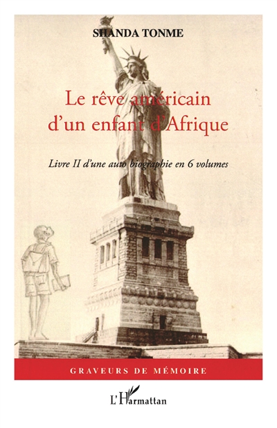Autobiographie en six volumes. Vol. 2. Le rêve américain d'un enfant d'Afrique