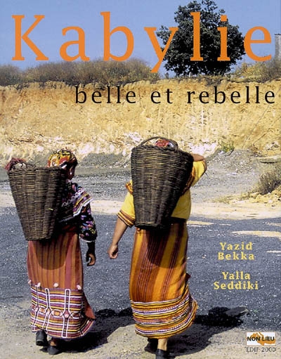 Kabylie, belle et rebelle